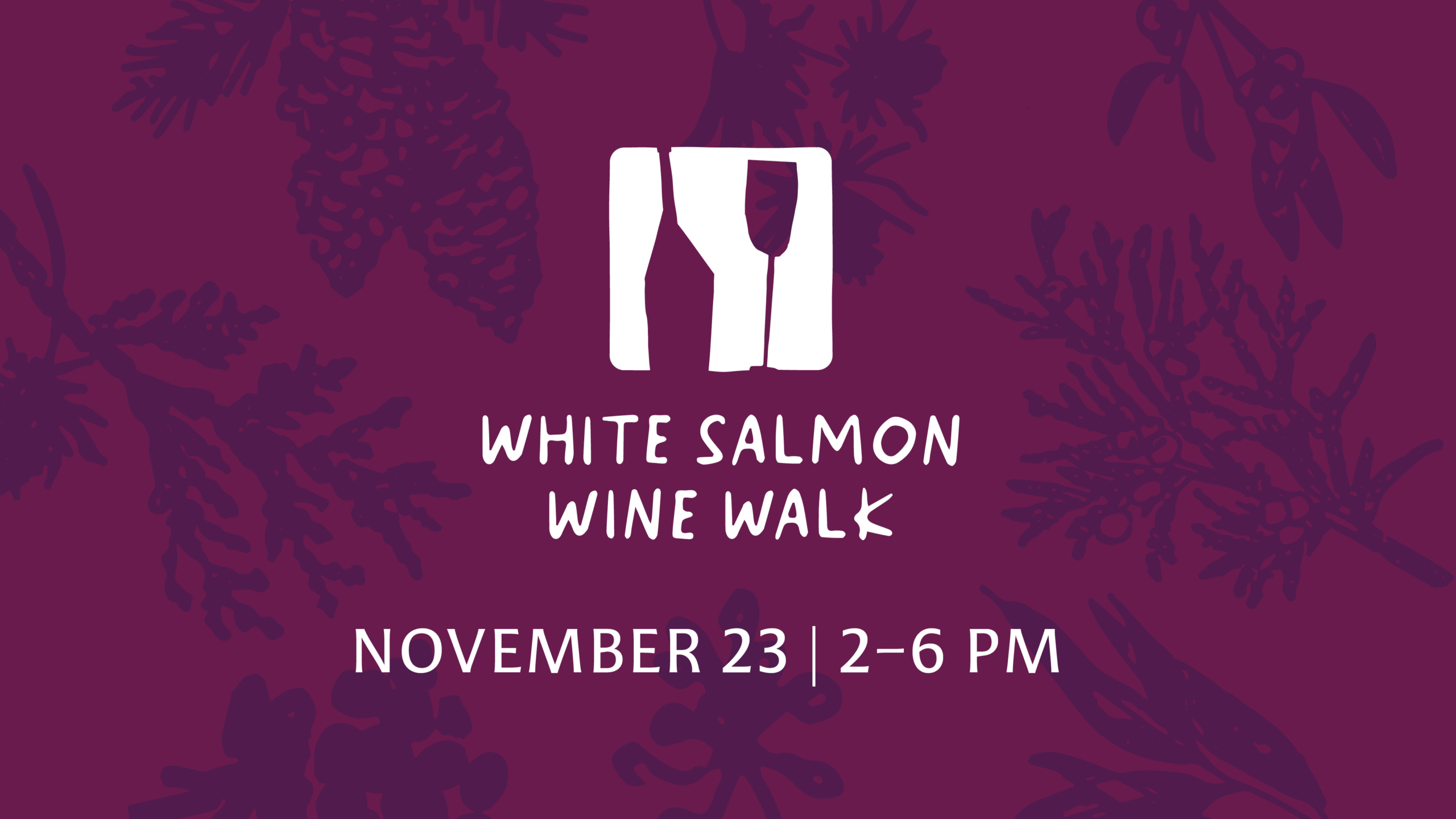 White Salmon Wine Walk November 24, 2-6 PM